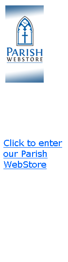 Text Box: ￼
Click to enter our Parish WebStore