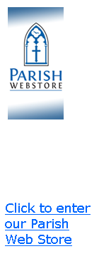 Text Box: ￼
Click to enter our Parish Web Store